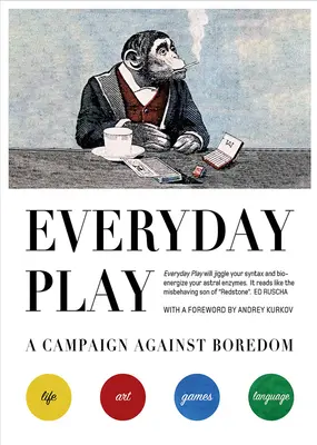 El juego cotidiano: Una campaña contra el aburrimiento - Everyday Play: A Campaign Against Boredom