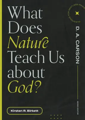¿Qué nos enseña la naturaleza sobre Dios? - What Does Nature Teach Us about God?