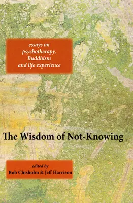 La sabiduría de no saber - The Wisdom of Not-Knowing