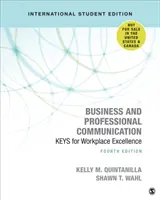 Business and Professional Communication - International Student Edition - CLAVES para la excelencia en el lugar de trabajo - Business and Professional Communication - International Student Edition - KEYS for Workplace Excellence