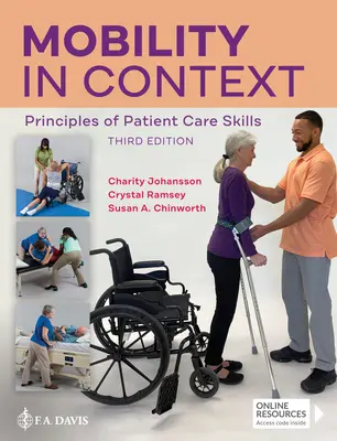 Movilidad en contexto: Principios de las habilidades de atención al paciente - Mobility in Context: Principles of Patient Care Skills