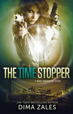 El Detenedor del Tiempo (Mind Dimensions Libro 0) - The Time Stopper (Mind Dimensions Book 0)