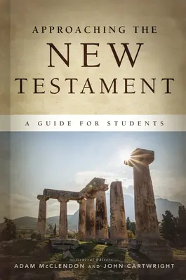 Aproximación al Nuevo Testamento: Guía para estudiantes - Approaching the New Testament: A Guide for Students