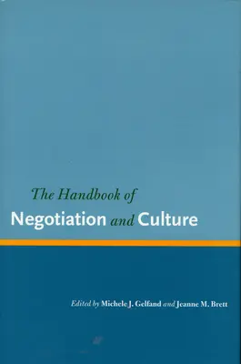 Manual de negociación y cultura - The Handbook of Negotiation and Culture