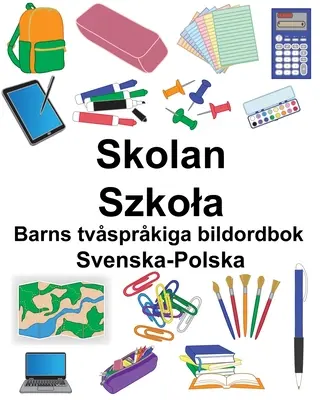 Sueco-Polaco School/Szkola Libro Infantil Bilingüe - Svenska-Polska Skolan/Szkola Barns tvsprkiga bildordbok