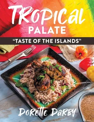 Paladar tropical Sabor a islas - Tropical Palate Taste of the Islands