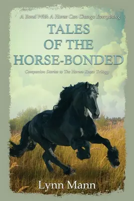 Cuentos de caballos: Relatos complementarios de la trilogía Los caballos saben - Tales Of The Horse-Bonded: Companion Stories to The Horses Know Trilogy