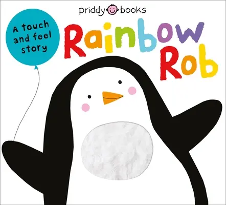 Toca y siente: Libros ilustrados: Rainbow Rob - Touch & Feel Picture Books: Rainbow Rob