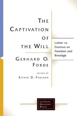La cautivación de la voluntad - The Captivation of the Will