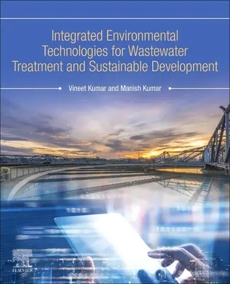 Tecnologías medioambientales integradas para el tratamiento de aguas residuales y el desarrollo sostenible - Integrated Environmental Technologies for Wastewater Treatment and Sustainable Development