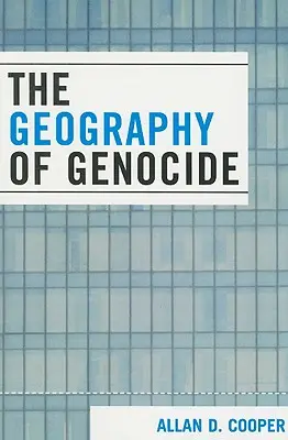 La geografía del genocidio - The Geography of Genocide