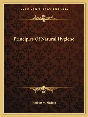 Principios de Higiene Natural - Principles of Natural Hygiene