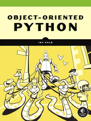 Python Orientado a Objetos: Master Oop by Building Games and GUIs - Object-Oriented Python: Master Oop by Building Games and GUIs