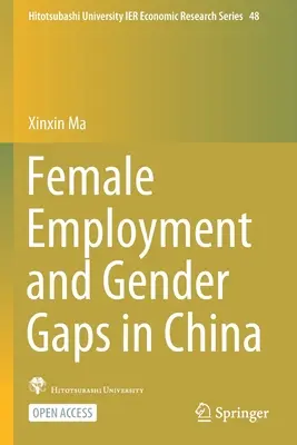 Empleo femenino y diferencias de género en China - Female Employment and Gender Gaps in China