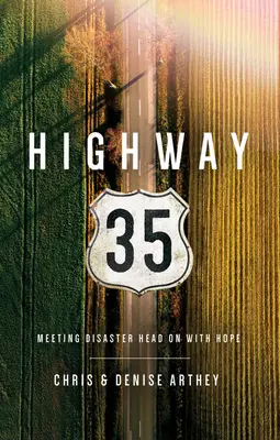 Autopista 35: Enfrentarse al desastre con esperanza - Highway 35: Meeting Disaster Head on with Hope