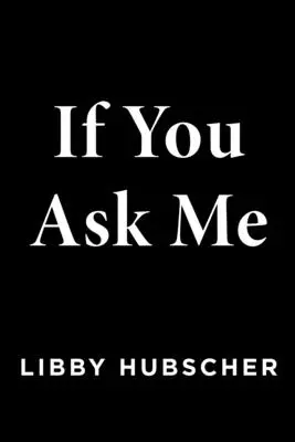 Si usted me pregunta - If You Ask Me