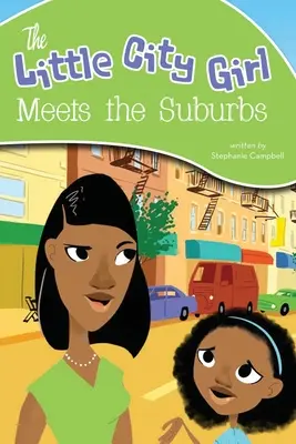 La pequeña urbanita se encuentra con las afueras - The Little City Girl Meets the Suburbs