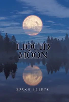 Luna líquida - Liquid Moon