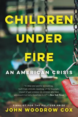 Niños bajo el fuego: Una crisis americana - Children Under Fire: An American Crisis