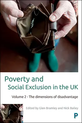 Pobreza y exclusión social en el Reino Unido: Volumen 2 - Las dimensiones de la desventaja - Poverty and Social Exclusion in the UK: Volume 2 - The Dimensions of Disadvantage
