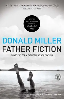 Ficción paterna: Capítulos para una generación sin padre - Father Fiction: Chapters for a Fatherless Generation