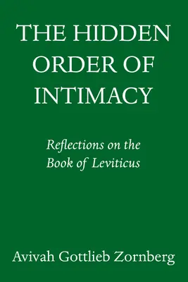 El orden oculto de la intimidad: Reflexiones sobre el libro del Levítico - The Hidden Order of Intimacy: Reflections on the Book of Leviticus