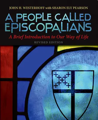 Un pueblo llamado episcopal: Breve introducción a nuestra forma de vida - A People Called Episcopalians: A Brief Introduction to Our Way of Life