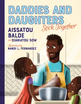 Papás e Hijas Pegados: Libro 1 - Daddies and Daughters Stick Together: Book 1