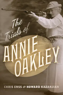 Los juicios de Annie Oakley - The Trials of Annie Oakley