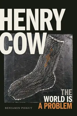 Henry Cow - El mundo es un problema - Henry Cow - The World Is a Problem