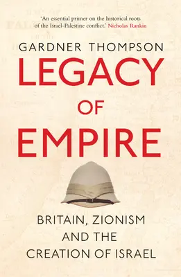 El legado del Imperio: Gran Bretaña, el sionismo y la creación de Israel - Legacy of Empire: Britain, Zionism and the Creation of Israel