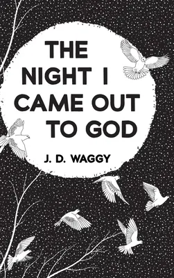 La noche que salí a Dios - The Night I Came Out to God