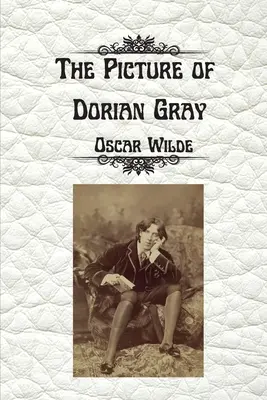 El retrato de Dorian Gray de Oscar Wilde: Uncensored Unabridged Edition - The Picture of Dorian Gray by Oscar Wilde: Uncensored Unabridged Edition