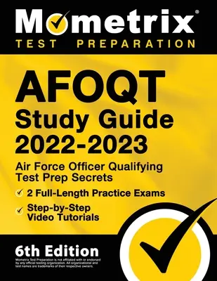 AFOQT Study Guide 2022-2023 - Air Force Officer Qualifying Test Prep Secrets, 2 Full-Length Practice Exams, Step-by-Step Video Tutorials: [6ª Edición - AFOQT Study Guide 2022-2023 - Air Force Officer Qualifying Test Prep Secrets, 2 Full-Length Practice Exams, Step-by-Step Video Tutorials: [6th Edition