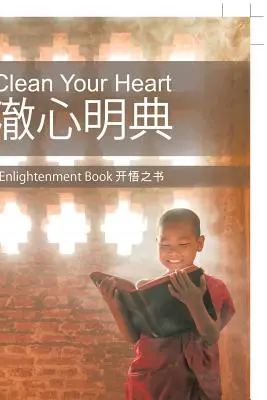 Limpia tu corazón: Libro de la Iluminación - Clean Your Heart: Enlightenment Book