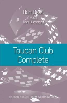 Toucan Club Complete: Un sistema 2/1 del siglo XXI mejorado y fácil de usar - Toucan Club Complete: An enhanced, easy-to-use 21st century 2/1 system