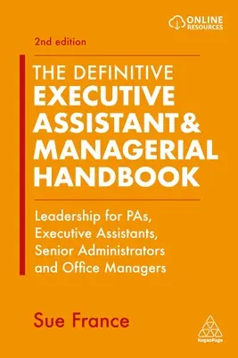 El Manual Definitivo de Asistente Ejecutivo y Directivo: Liderazgo para Pas, Asistentes Ejecutivos, Administradores Senior y Directores de Oficina - The Definitive Executive Assistant & Managerial Handbook: Leadership for Pas, Executive Assistants, Senior Administrators and Office Managers