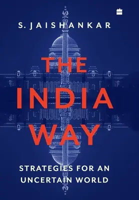 El camino de la India: Estrategias para un mundo incierto - The India Way: Strategies for an Uncertain World