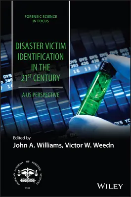 Identificación de víctimas de catástrofes en el siglo XXI: Una Perspectiva Us - Disaster Victim Identification in the 21st Century: A Us Perspective