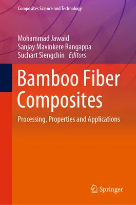 Composites de fibra de bambú: Procesado, propiedades y aplicaciones - Bamboo Fiber Composites: Processing, Properties and Applications