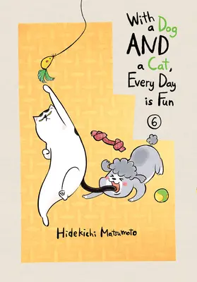 Con un perro y un gato, todos los días son divertidos, volumen 6 - With a Dog and a Cat, Every Day Is Fun, Volume 6