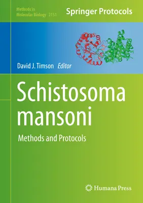 Schistosoma Mansoni: Métodos y protocolos - Schistosoma Mansoni: Methods and Protocols