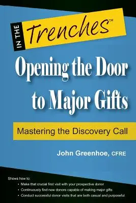 Abrir la puerta a las grandes donaciones: Dominar la llamada de descubrimiento - Opening the Door to Major Gifts: Mastering the Discovery Call