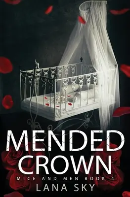 Mended Crown: A Dark Mafia Romance: El Universo de la Guerra de las Rosas - Mended Crown: A Dark Mafia Romance: War of Roses Universe