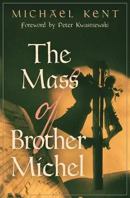 La misa del hermano Michel - The Mass of Brother Michel