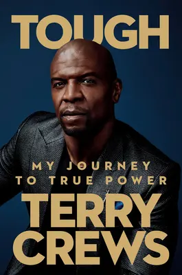 Duro: Mi viaje al verdadero poder - Tough: My Journey to True Power