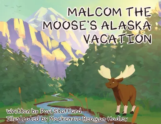 Vacaciones en Alaska de Malcom el Alce - Malcom the Moose's Alaska Vacation