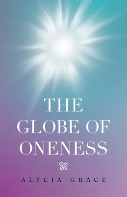 El globo de la unidad - The Globe of Oneness