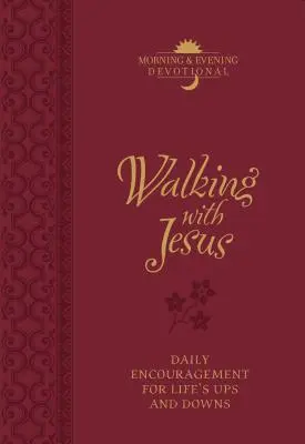 Caminando con Jesús Devocionario Matutino y Vespertino: Aliento diario para los altibajos de la vida - Walking with Jesus Morning & Evening Devotional: Daily Encouragement for Life's Ups and Downs