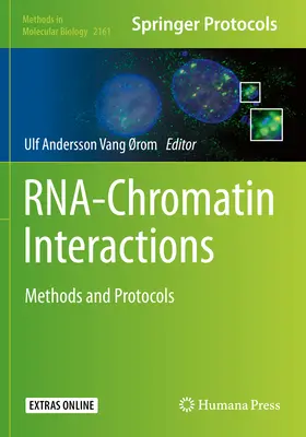 Rna-Chromatin Interactions: Métodos y Protocolos - Rna-Chromatin Interactions: Methods and Protocols
